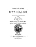 ROSTER AND RECORD OF IOWA SOLDIERS IN THE WAR OF THE REBELLION, TOGETHER WITH HISTORICAL SKETCHES OF VOLUNTEER ORGANIZATIONS, 1861-1866 (Hardcover)