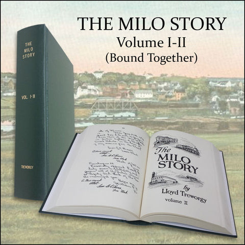 MILO, ME:  The Milo Story. Volume I & II