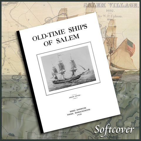 SALEM, MA: Old-Time Ships of Salem. (Softcover)