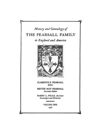 PEARSALL V1: History and Genealogy of the Pearsall Family in England and America