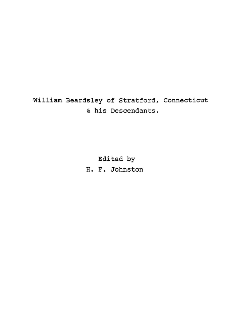BEARDSLEY William Beardsley of Stratford, Connecticut and His Descend Higginson Book Company, LLC