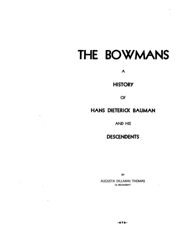The Bowmans, A History of Hans Dietrick Bauman and his Descendants 1909