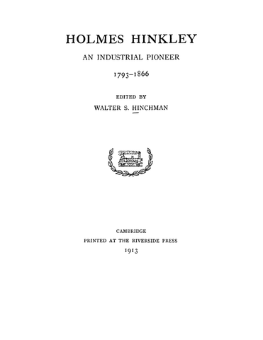 HINCKLEY: Holmes Hinkley, an Industrial Pioneer 1793-1866 (Softcover)