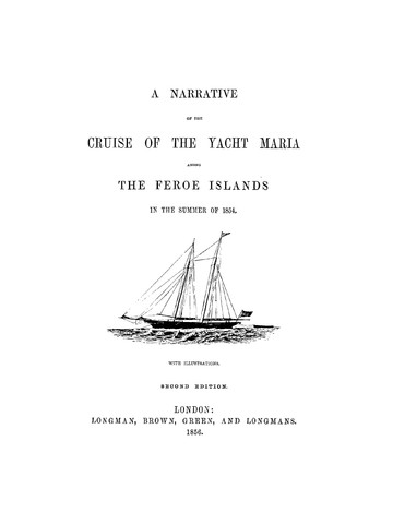 ICE: A Narrative of the Cruise of the Yacht Maria among the Feroe Islands (Softcover)