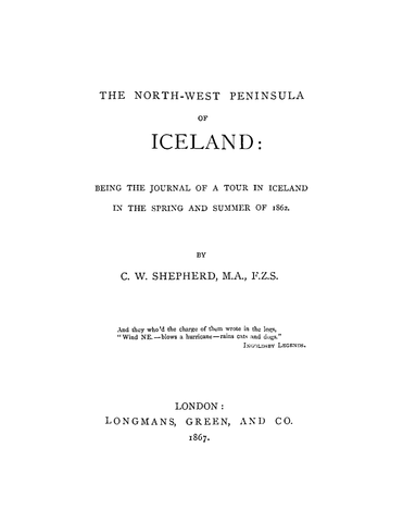 ICE: The North-West Peninsula of Iceland: Being the Journal of a Tour in Iceland in the Spring and Summer of 1862 (Softcover)