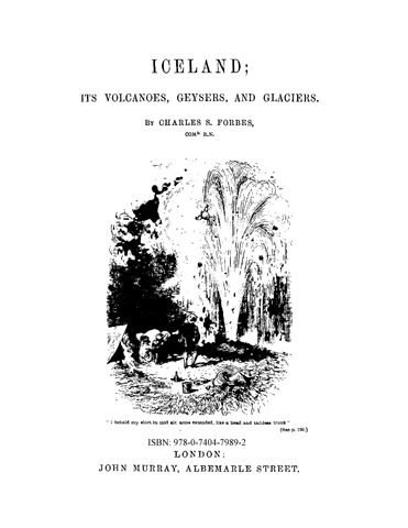 ICE: Iceland; Its Volcanoes, Geysers, and Glaciers