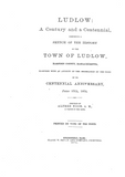 Ludlow, MA: Ludlow: A Century and a Centennial Comprising a Sketch of the History of the Town of Ludlow, Hampden County, Massachusetts, Together with an Account of the Celebration by the Town