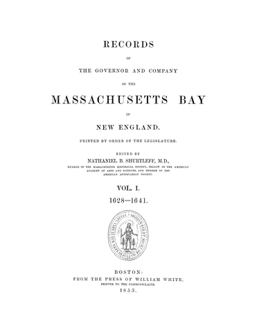 Massachusetts Bay Colony, MA: Records of the Governor and Company of the Massachusetts Bay in New England
