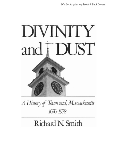 Townsend, MA: "Divinity and Dust" A History of Townsend, Massachusetts 1676-1978