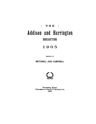 ADDISON AND HARRINGTON, ME: The Addison and Harrington Register 1905 (Softcover)