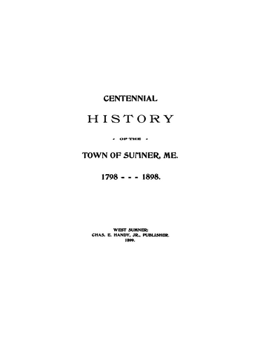 SUMNER, ME: Centennial History of the Town of Sumner, ME 1798-1898