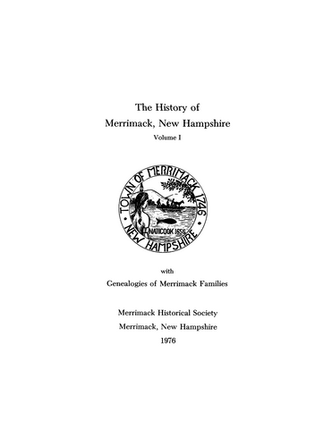 MERRIMACK NH: History of Merrimack, New Hampshire, Volume 1 with Genealogies of Merrimack Families