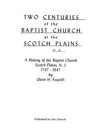 SCOTCH PLAINS, NJ: Scotch Plains NJ Two Centuries of the Baptist Church at the Scotch Plains (Softcover)