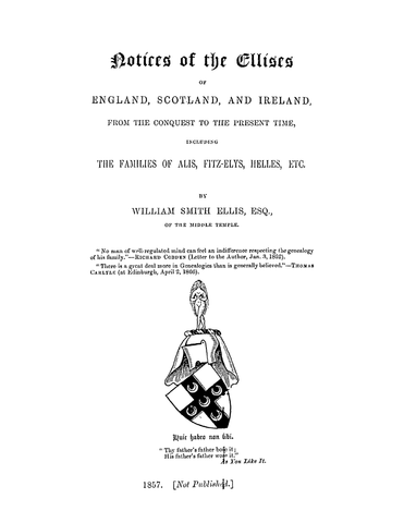 ELLIS: Notices of the Ellises of England, Scotland, and Ireland from the Conquest to the Present Time (Hardcover)
