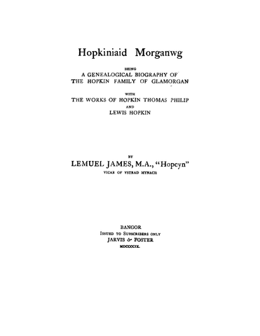 HOPKIN: Hopkiniaid Morganwg being a Genealogical Biography of the Hopkin Family of Glamorgan