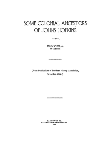 HOPKINS: Some Colonial Ancestors of Johns Hopkins (Softcover) 1900