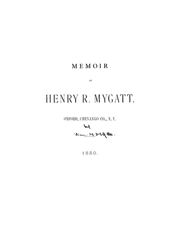 MYGATT: Memoir of Henry R Mygatt (Softcover)
