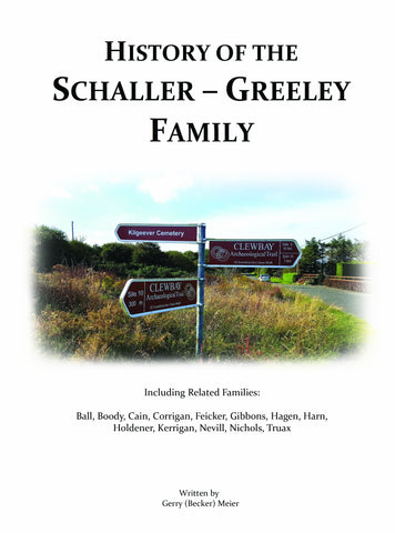 SCHALLER - GREELEY: History of the Schaller-Greeley Family