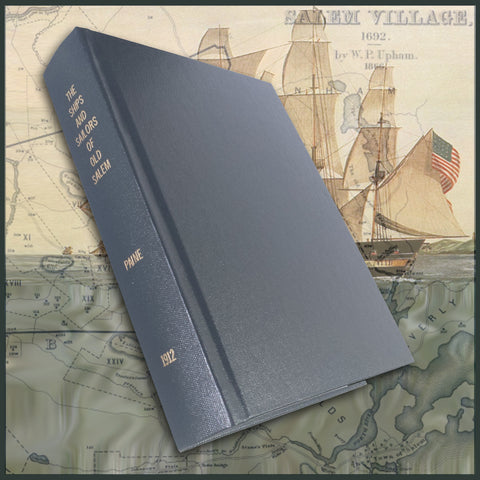 SALEM, MA: THE SHIPS AND SAILORS OF OLD SALEM. (Hardcover)