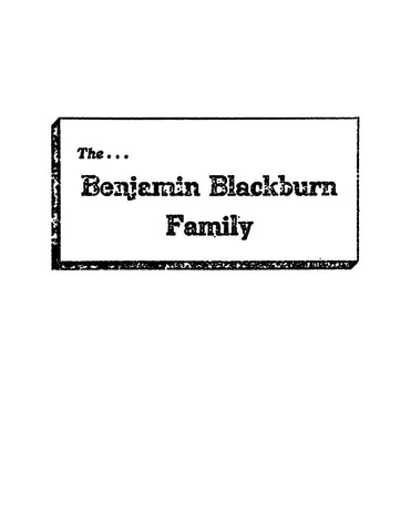 BLACKBURN: The Benjamin Blackburn Family and Notes on Blackburns in America