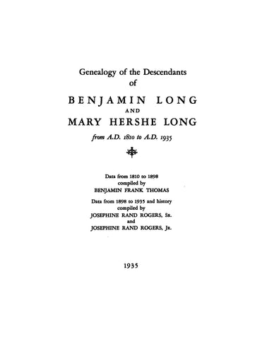 LONG: Benjamin Long and Mary Hershe Long, from A.D. 1810 to A.D. 1935. 1935