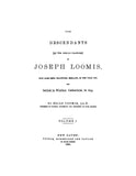 LOOMIS: Descendants (by Female Branches) of Joseph Loomis (Volumes 1 & 2)