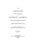 LOOMIS: Descendants (by Female Branches) of Joseph Loomis (Volumes 1 & 2) 1880