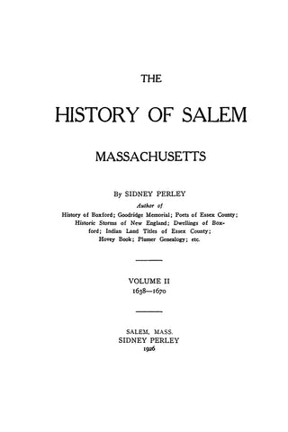 SALEM, MA: HISTORY OF SALEM, MASSACHUSETTS. 1636-1716, Volume 2