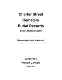 SALEM, MA: CHARTER STREET CEMETERY BURIAL RECORDS (Salem, Massachusetts, Revised, 2009)