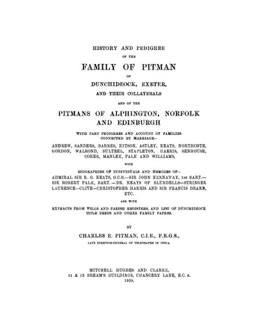 PITMAN: History and Pedigree of the Family Pitman of Dunchideock, Exeter, and Collaterals (Softcover)