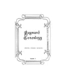 RAYMOND Genealogy: Volume II Descendants of John and William Raymond