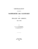 SANBORN: Genealogy of the Family of Samborne or Sanborn in England and America, 1194-1898