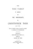 TODD Family in America, or the Descendants of Christopher Todd, 1637-1919