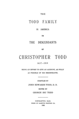 TODD Family in America, or the Descendants of Christopher Todd, 1637-1919
