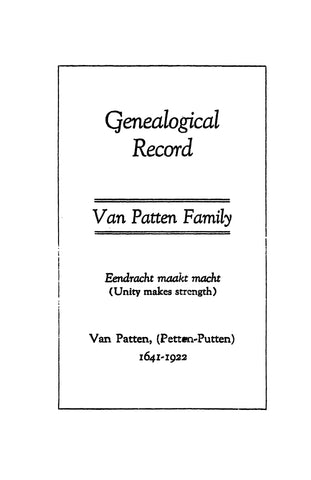 VAN PATTEN: Genealogical Record of Van Patten Family, 1641-1922