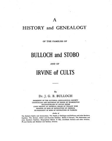 BULLOCH: History and genealogy of the families of Bulloch, Stobo & Irvine of Cults. 1911