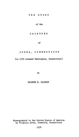 CALHOUN: The Story of the Calhouns of Judea, Connecticut  1956