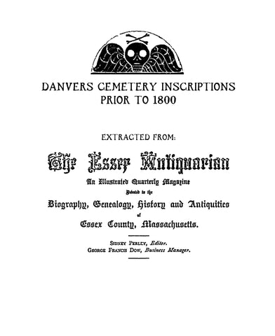 DANVERS, MA: DANVERS CEMETERY INSCRIPTIONS, Ext from "The Essex Antiquarian" (Softcover)