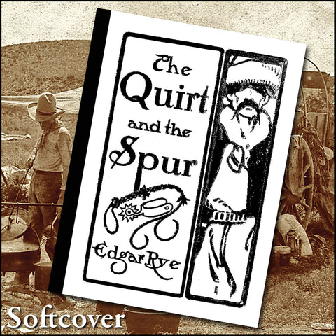 QUIRT AND THE SPUR:  Vanishing Shadows of the Texas Frontier.