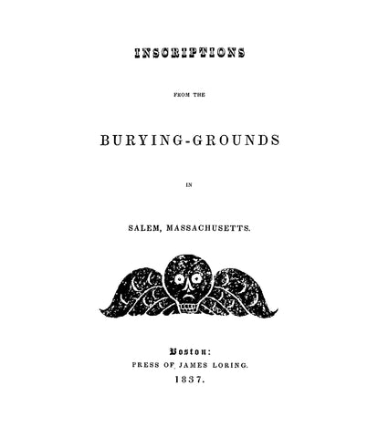 SALEM, MA: Inscriptions from the Burying-Grounds in Salem, Massachusetts.  (Softcover)