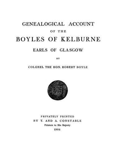 BOYLE: Genealogical Account of the Boyles of Kelburne, Earls of Glasgow