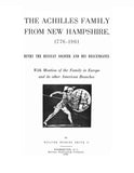ACHILLES Family from New Hampshire, 1776-1961: Henry the Hessian Soldier and His Descendants, with Mention of the Family in Europe & its other American Branches.