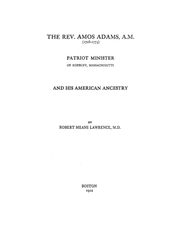ADAMS: The Rev. Amos Adams (1728-75) of Roxbury, MA & His American Ancestors (Softcover)