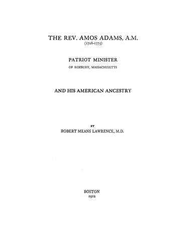 ADAMS: The Rev. Amos Adams (1728-75) of Roxbury, MA & His American Ancestors (Softcover)