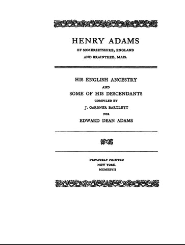 ADAMS: Henry Adams of Somerset, England & Braintree, MA, English ancestors & some descendants