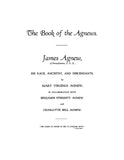 AGNEW: The book of the Agnews; James Agnew of Pennsylvania, His Race, Ancestry and Descendants