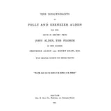 ALDEN: Descendants of Polly & Ebenezer Alden, who were 6th in descent from John Alden, the Pilgrim