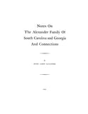 ALEXANDER:  Notes on the Alexander family of SC & GA & Connections