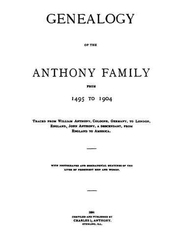 ANTHONY: Genealogy of the Anthony family, 1495-1904