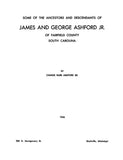 ASHFORD: Some of the Ancestors & Descendants of James & George Ashford, Jr, of Fairfield County, SC